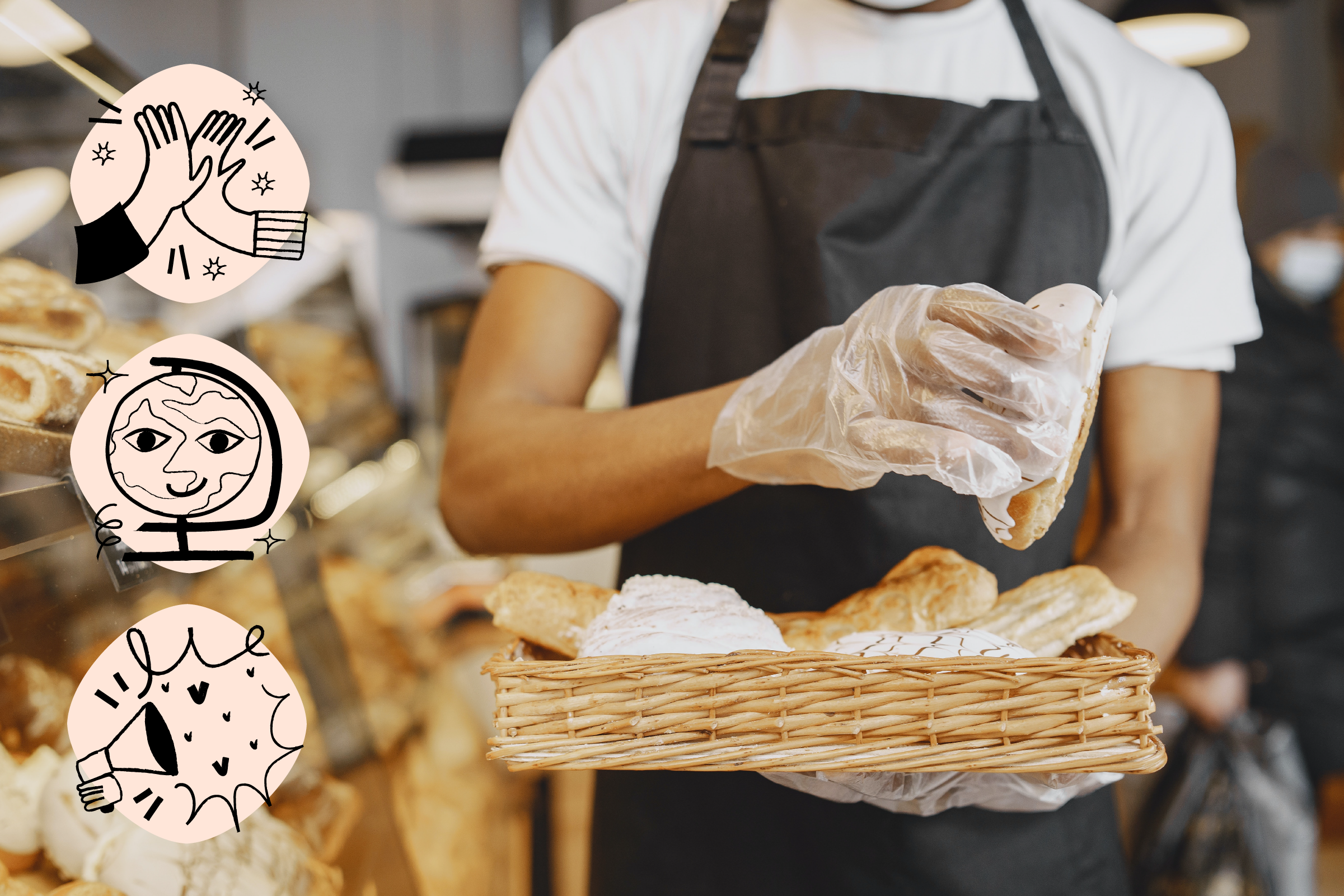 Close-up of a bakery worker wearing gloves and handling bread, with illustrated icons on the left showing a high-five, a smiling globe, and a megaphone with hearts