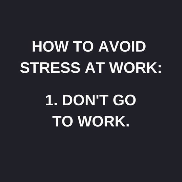 How to avoid stress at work meme