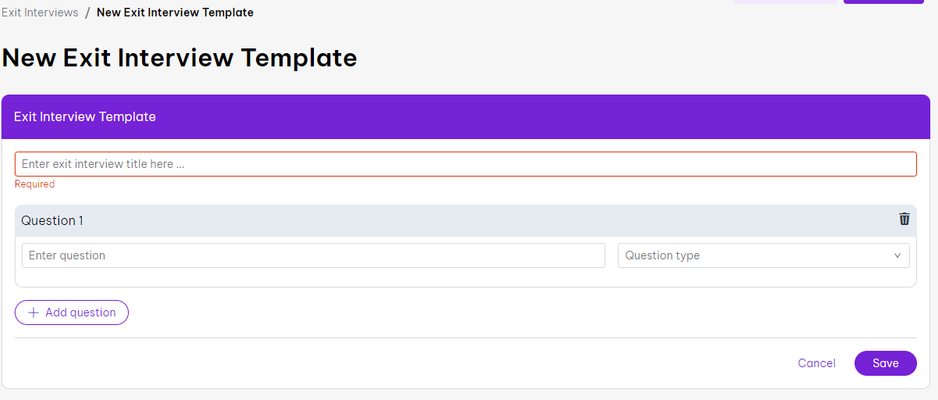 New Exit Interview Template creation page with fields to enter the interview title and add questions. Each question allows for text input and selection of the question type. Buttons to add additional questions, cancel, or save the template are located at the bottom.