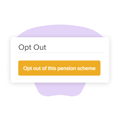Interface displaying an 'Opt Out' section with a yellow button labeled 'Opt out of this pension scheme.'