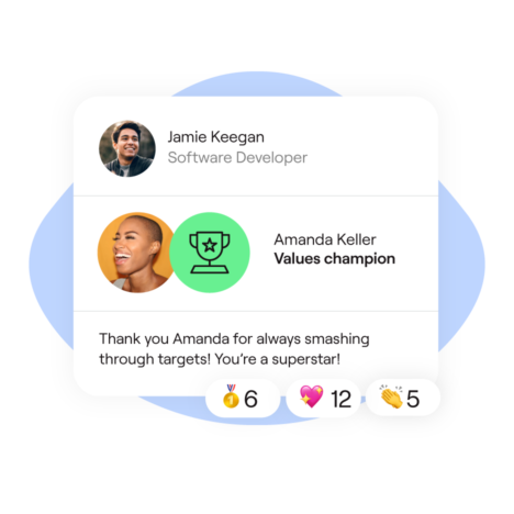This image features a recognition card where Jamie Keegan, a Software Developer, acknowledges Amanda Keller as a "Values Champion." The card includes Amanda's profile picture, a green trophy icon, and a message of appreciation: "Thank you Amanda for always smashing through targets! You’re a superstar!" Reactions below show counts: 6 medals, 12 hearts, and 5 claps. The design is clean with a light blue accent.