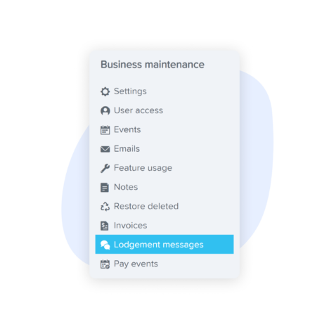Business maintenance menu displaying options like settings, user access, events, emails, and lodgement messages highlighted in blue within a dashboard interface