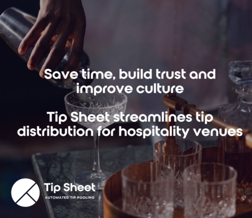 Promotional image for Tip Sheet, showing a bartender pouring a drink into a glass with the text: 'Save time, build trust and improve culture. Tip Sheet streamlines tip distribution for hospitality venues.' The Tip Sheet logo and tagline 'Automates tip pooling' are displayed.